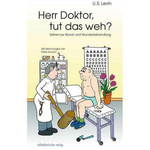Herr Doktor, tut das weh?, Belletristik von Peter Dunsch, U. S. Levin