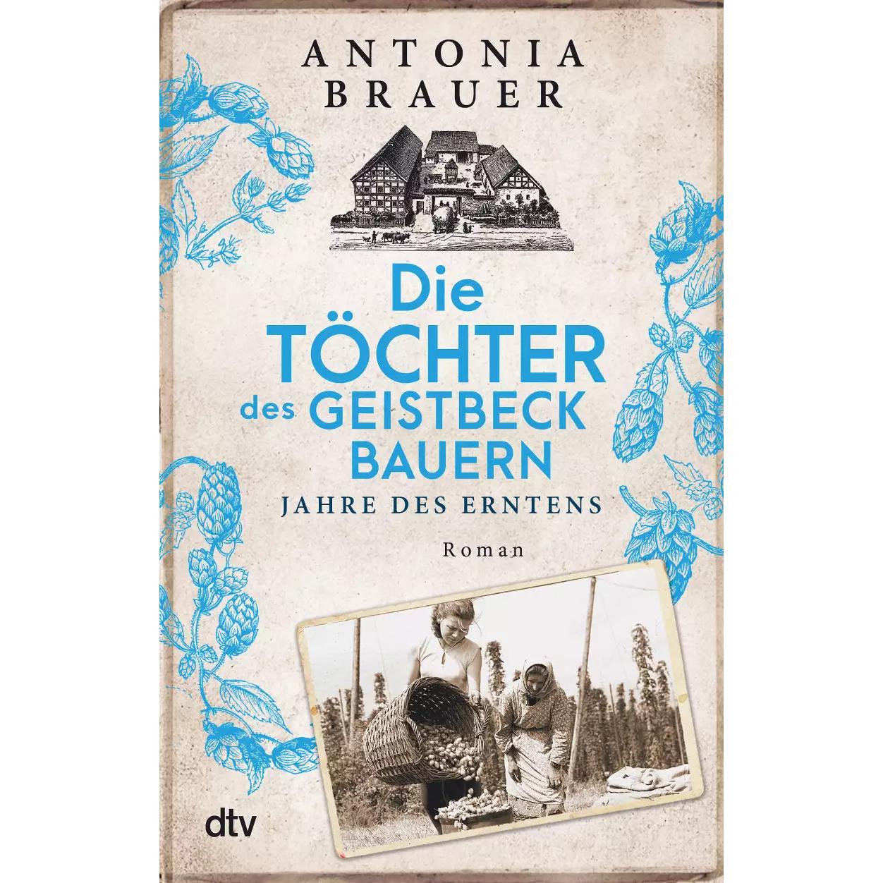 Die Töchter des Geistbeckbauern, Belletristik von Antonia Brauer
