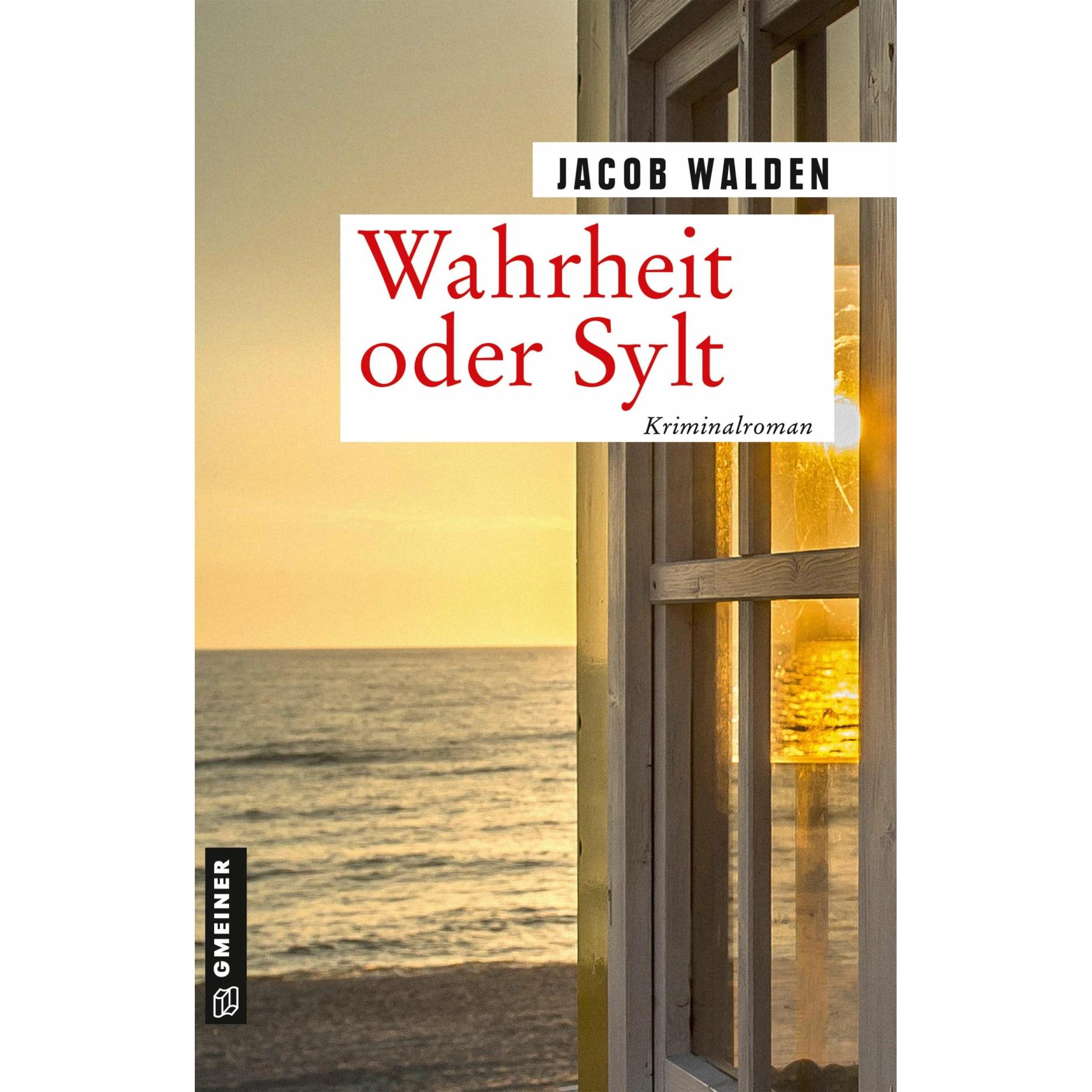 Wahrheit oder Sylt, Belletristik von Jacob Walden