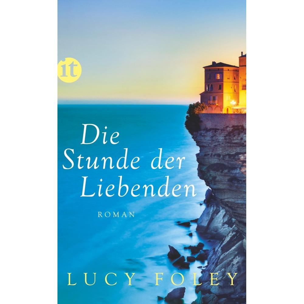 Die Stunde der Liebenden, Belletristik von Lucy Foley, Brigitte Heinrich, Christel Dormagen