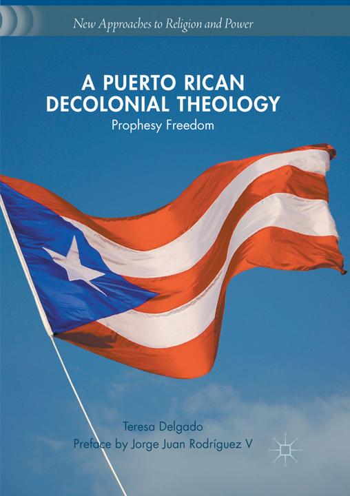 Produktbild A Puerto Rican Decolonial Theology (Niederländisch, Teresa Delgado, 2018)