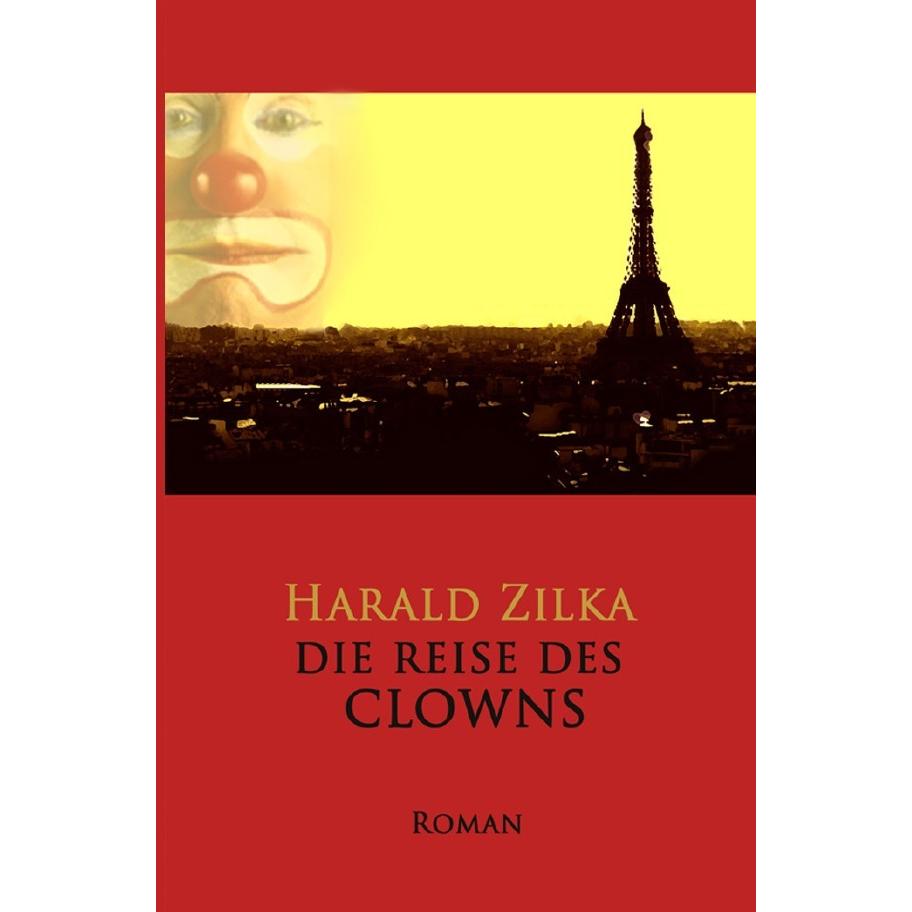 Die Reise des Clowns, Belletristik von Harald Zilka
