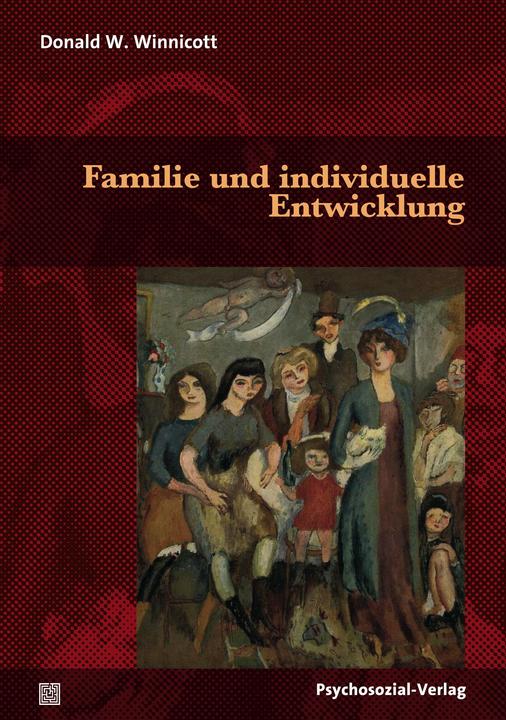 Produktbild Familie und individuelle Entwicklung (Deutsch, Donald W. Winnicott, 2017)