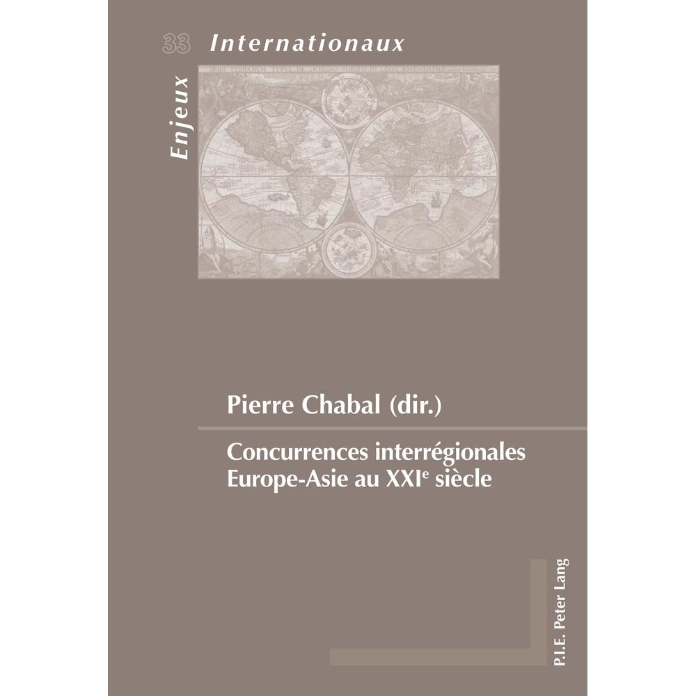Concurrences interrégionales Europe-Asie au XXIe siècle, Fachbücher von Eric Bussière, Geneviève Duchenne, Pierre Chabal...