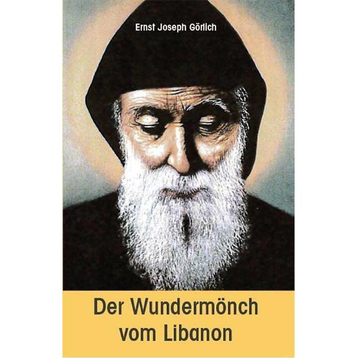 Der Wundermönch vom Libanon, Fachbücher von Ernst Joseph Görlich