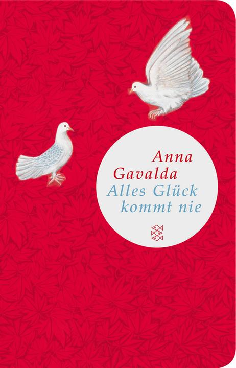 Produktbild Alles Glück kommt nie (Deutsch, Anna Gavalda, 2011)