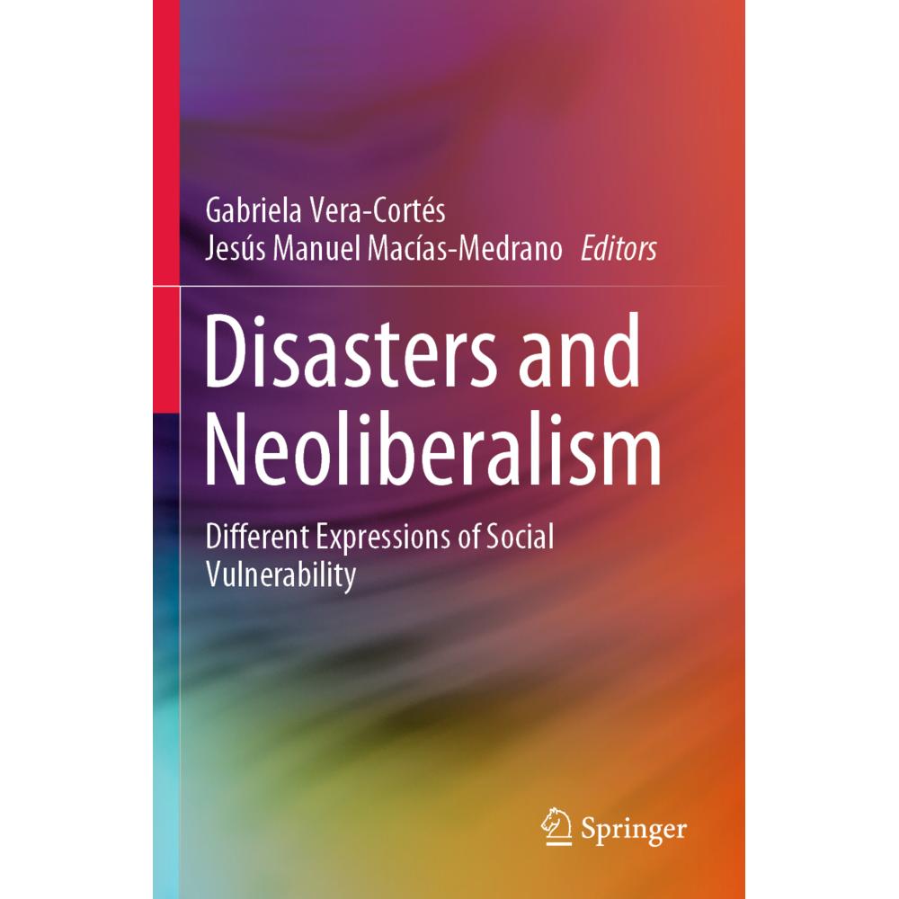Disasters and Neoliberalism, Fachbücher von Jesús Manuel Macías-Medrano, Gabriela Vera-Cortés