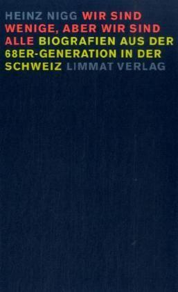 Produktbild Wir sind wenige, aber wir sind alle (Deutsch, Heinz Nigg, 2008)