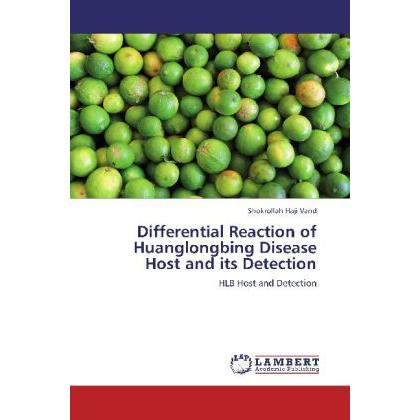 Differential Reaction of Huanglongbing Disease Host and its Detection, Fachbücher