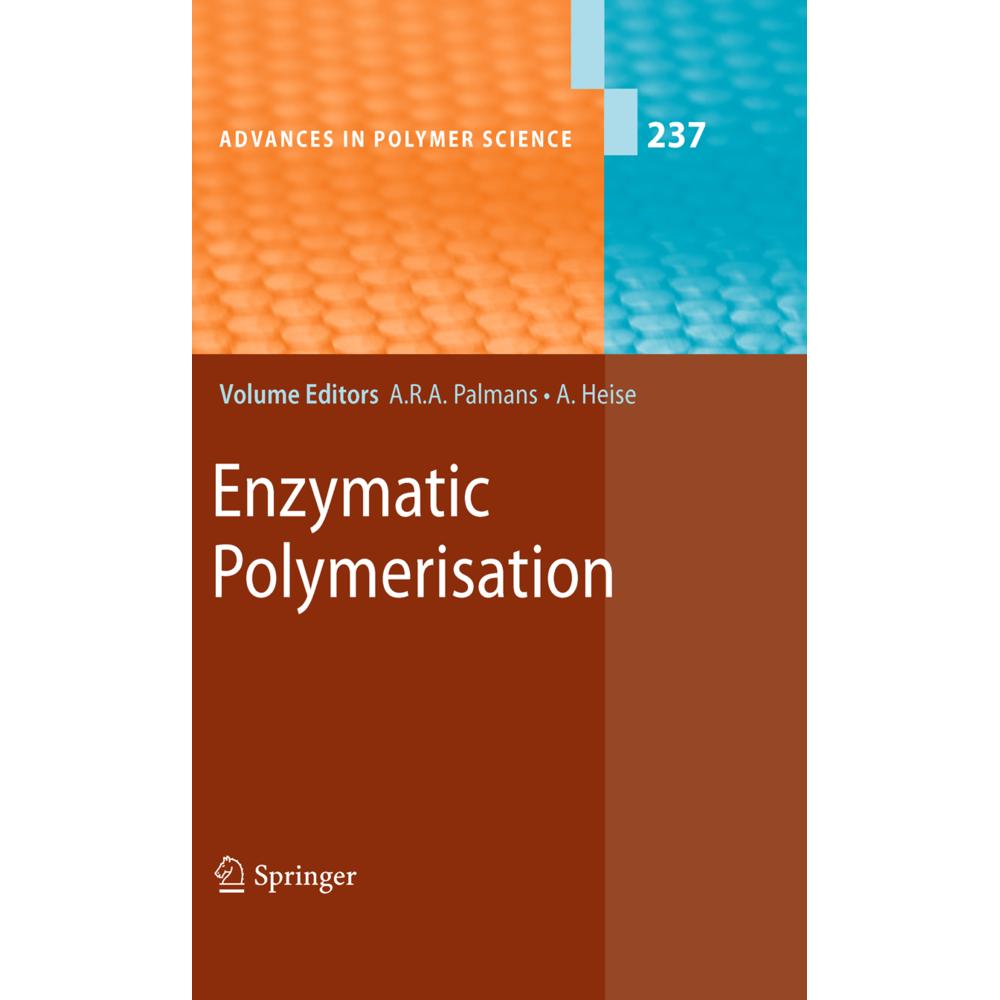 Enzymatic Polymerisation, Fachbücher von Anja R. A. Palmans, Andreas Heise