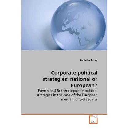 Corporate political strategies: national or European?, Fachbücher von Nathalie Aubry