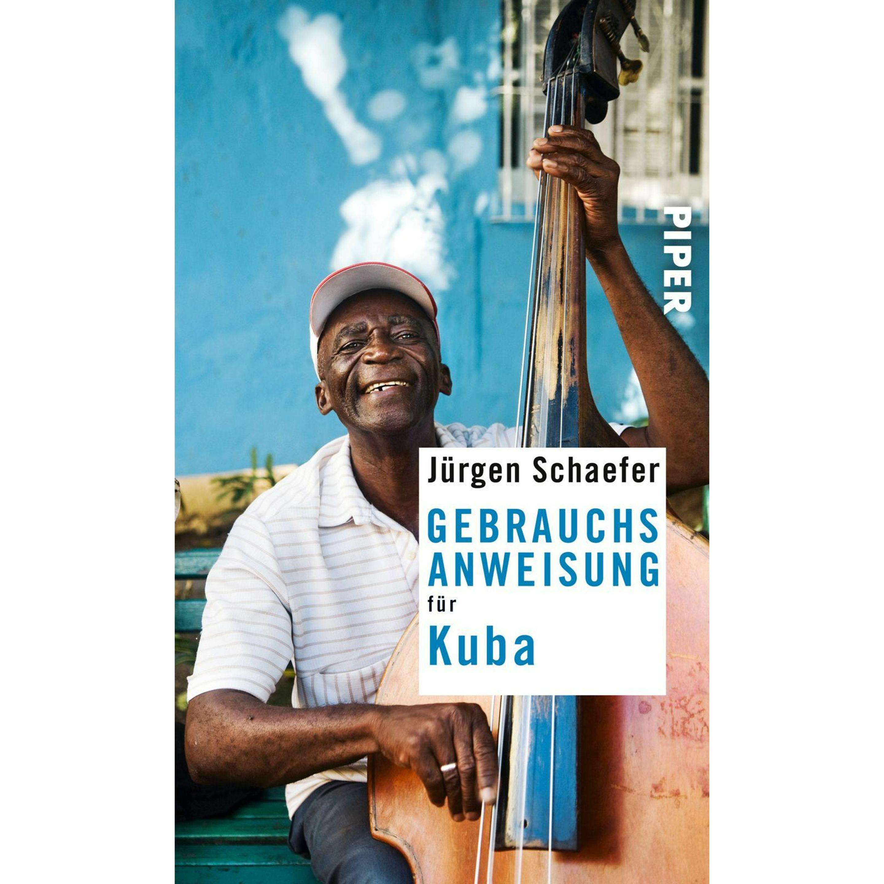 Gebrauchsanweisung für Kuba, Ratgeber von Jürgen Schaefer