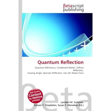 Quantum Reflection, Fachbücher von Lambert M. Surhone, Miriam T. Timpledon, Susan F. Marseken