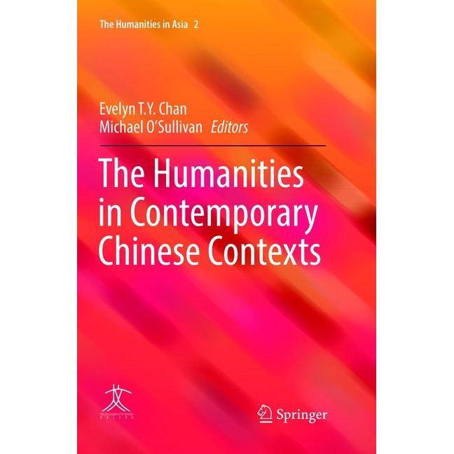 The Humanities in Contemporary Chinese Contexts, Fachbücher von Michael O'Sullivan, Evelyn T. Y. Chan