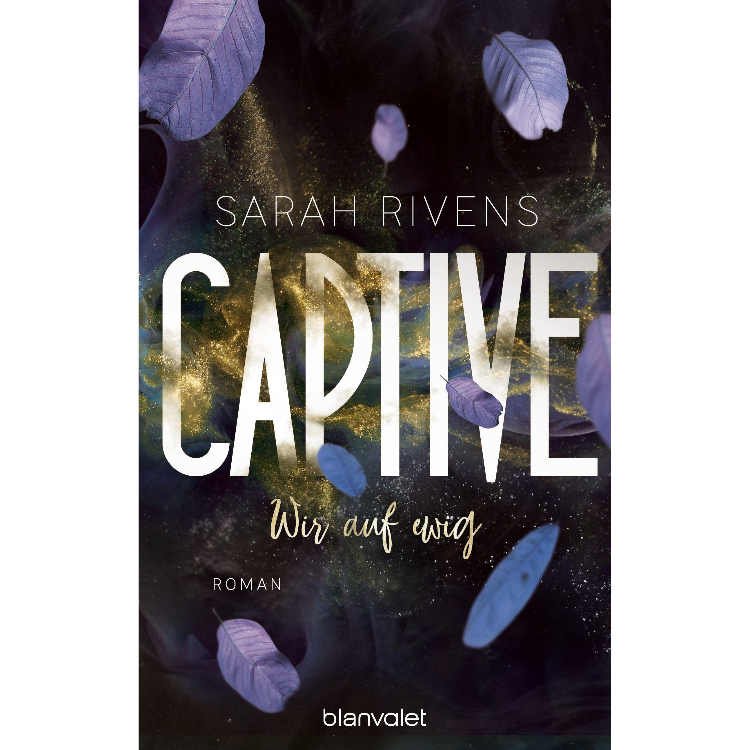 Captive - Wir auf ewig, Belletristik von Bernd Stratthaus, Sarah Rivens