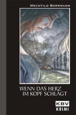 Produktbild Wenn das Herz im Kopf schlägt (Deutsch, Mechtild Borrmann, Volker Maria Neumann, 2006)