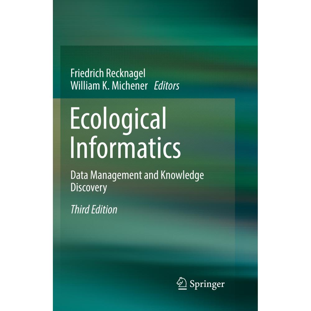 Ecological Informatics, Fachbücher von Friedrich Recknagel, William K. Michener
