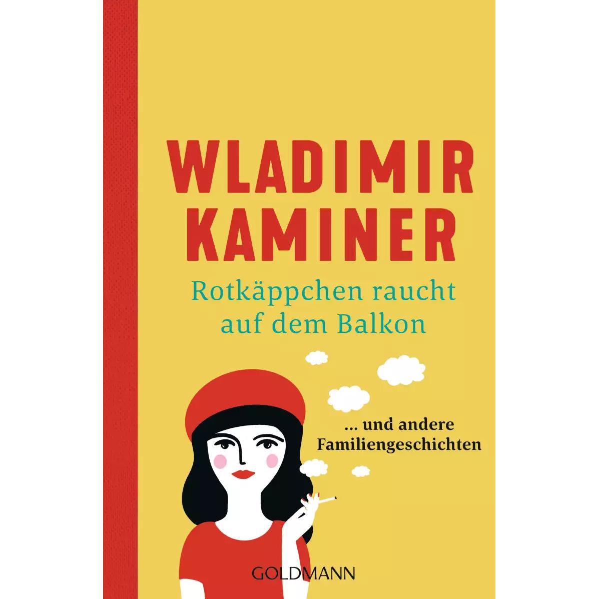 Rotkäppchen raucht auf dem Balkon, Belletristik von Wladimir Kaminer