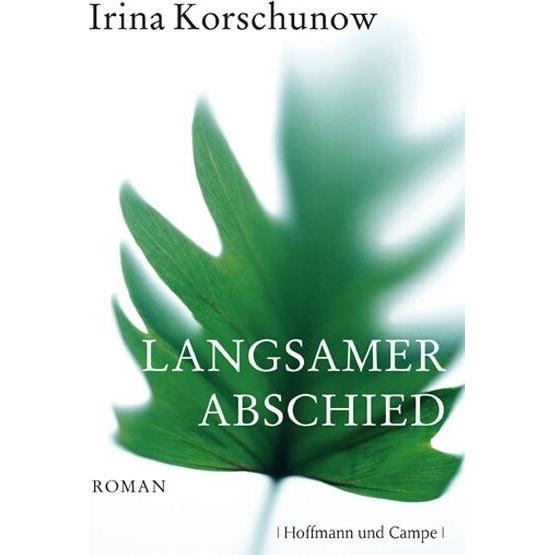 Langsamer Abschied, Belletristik von Irina Korschunow