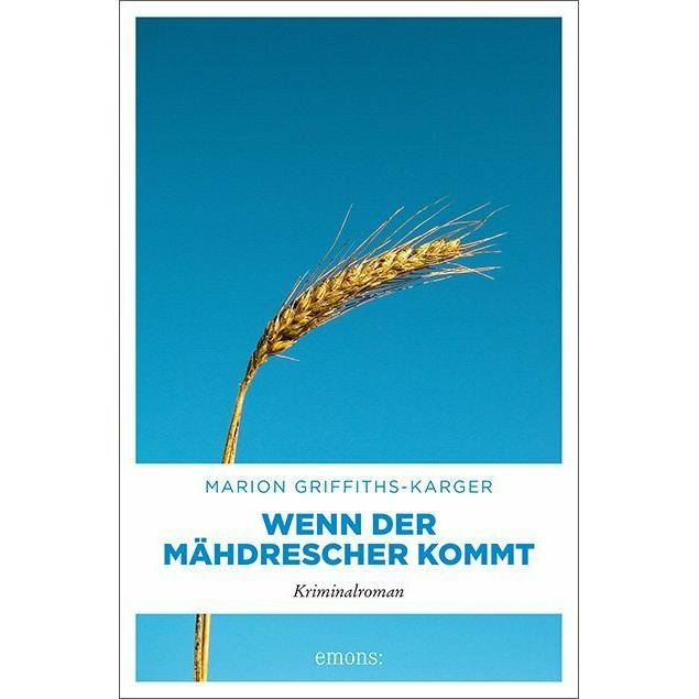 Wenn der Mähdrescher kommt, Belletristik von Marion Griffiths-Karger