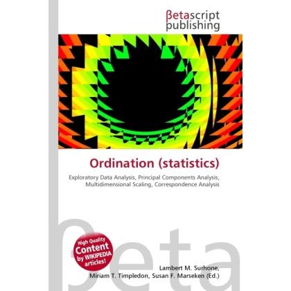 Ordination (statistics), Fachbücher von Lambert M. Surhone, Miriam T. Timpledon, Susan F. Marseken