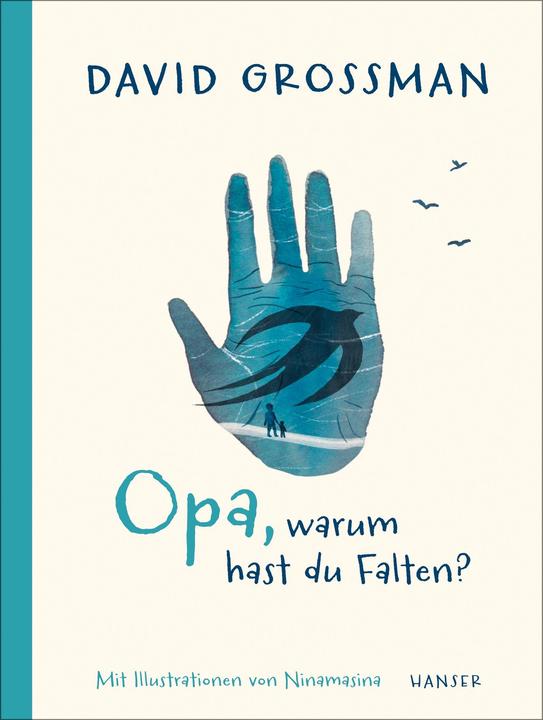 Produktbild Opa, warum hast du Falten? (Deutsch, Anne Birkenhauer, David Grossman, Ninamasina, 2023)