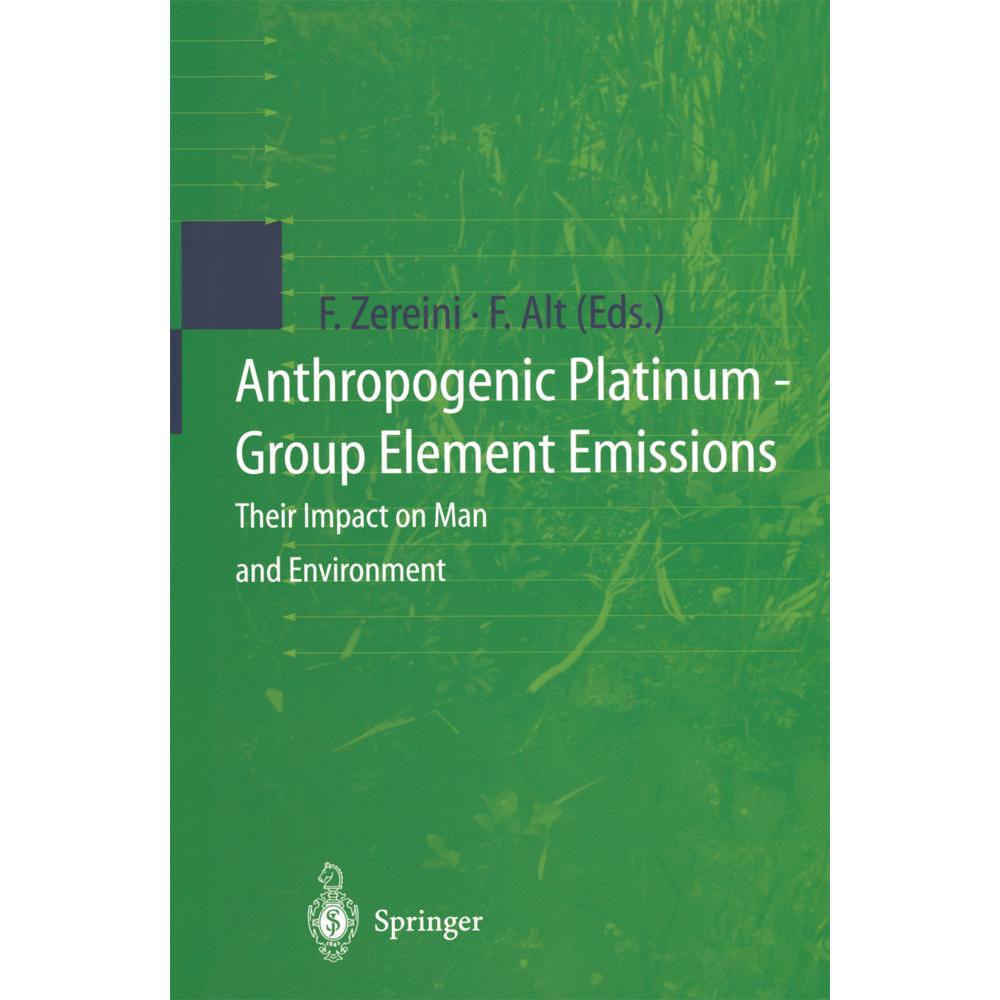 Anthropogenic Platinum-Group Element Emissions, Fachbücher von Fathi Zereini, Friedrich Alt