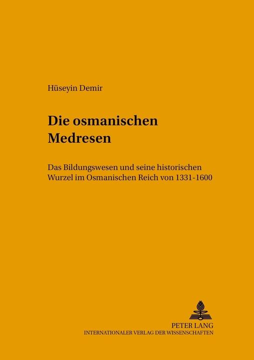 Produktbild Die osmanischen Medresen (Deutsch, Hüseyin Demir, 2005)