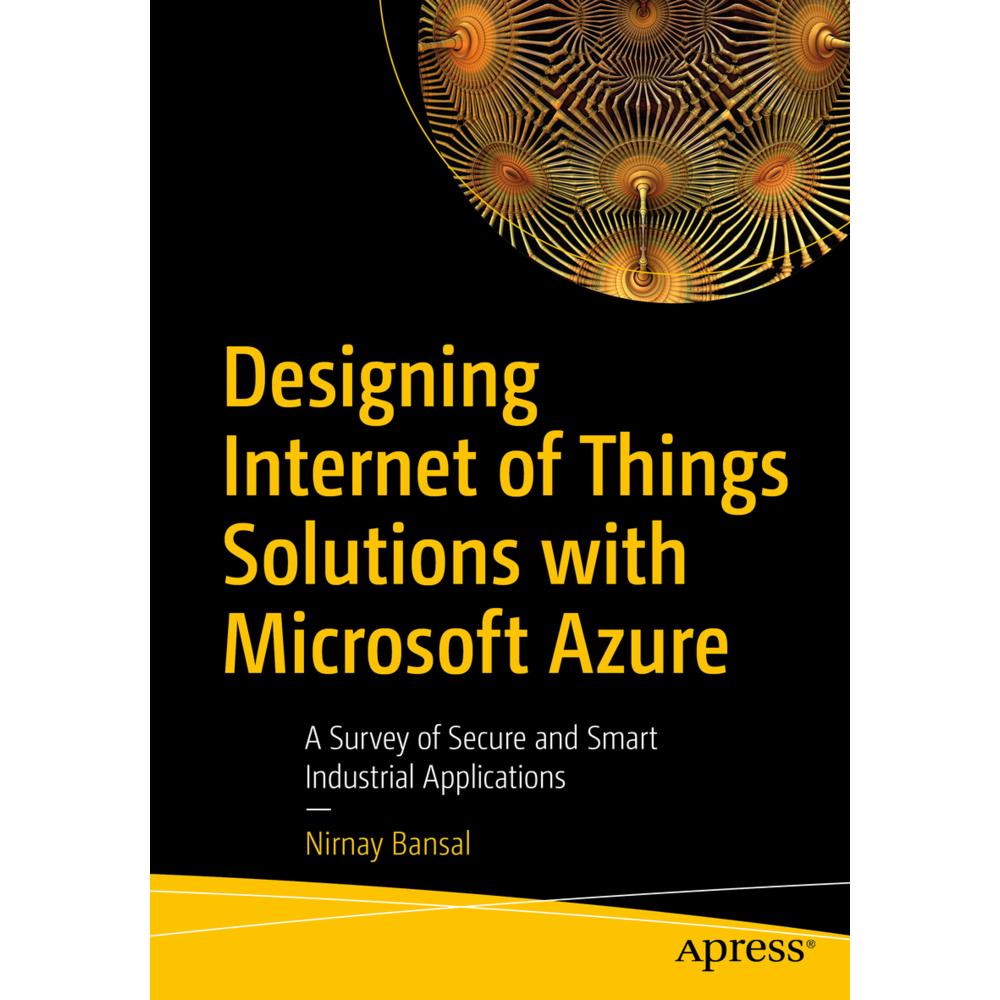 Designing Internet of Things Solutions with Microsoft Azure, Fachbücher von Nirnay Bansal