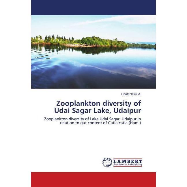 Zooplankton diversity of Udai Sagar Lake, Udaipur, Fachbücher von Bhatt Nakul A.
