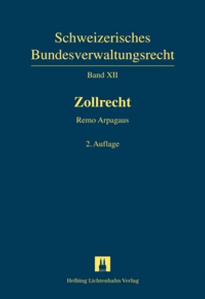 Actual product image Schweizerisches Bundesverwaltungsrecht: Zollrecht (German, Remo Arpagaus, 2007)