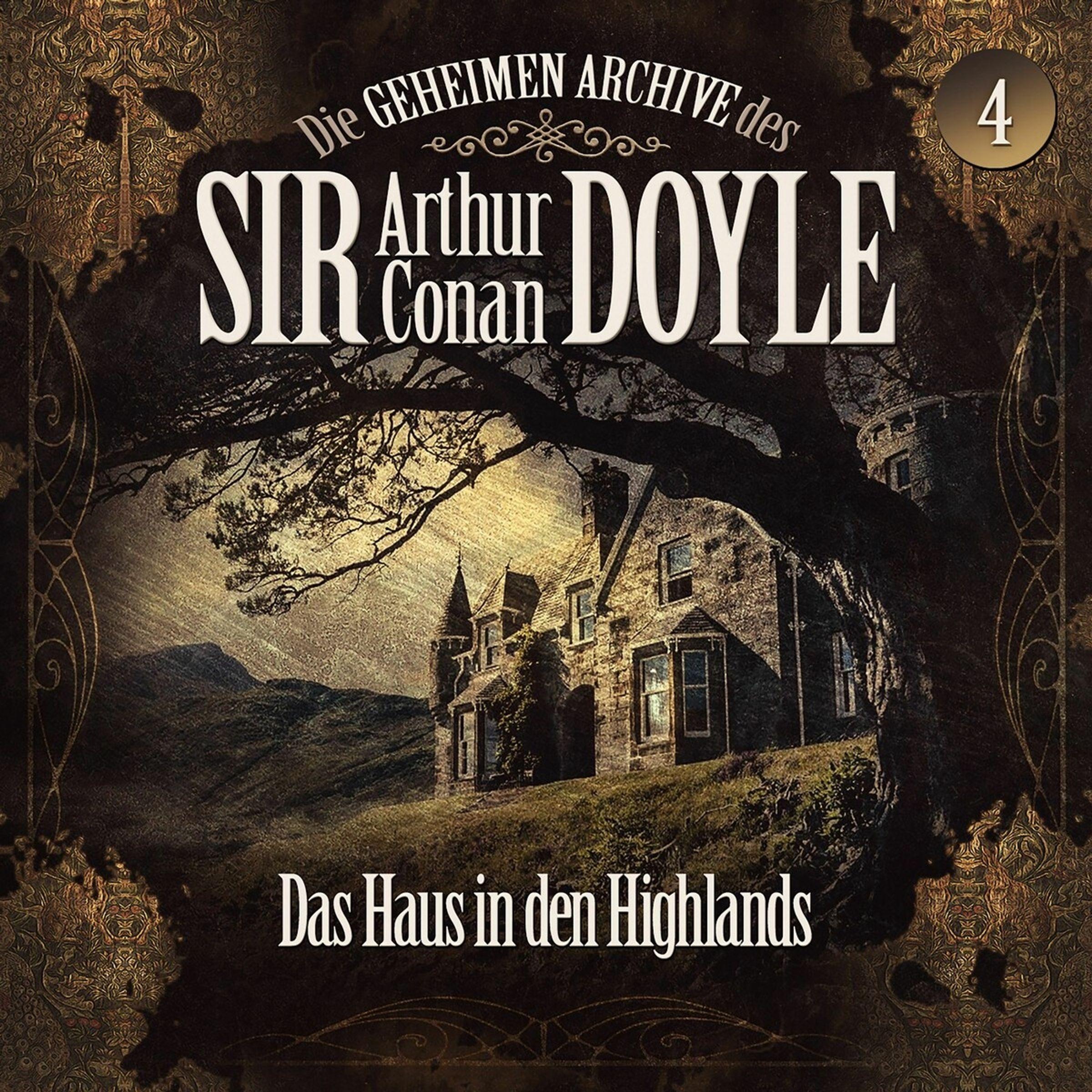 04: Das Haus In Den Highlands, Audiolibri di Gli archivi segreti di Sir Arthur Conan Doyle