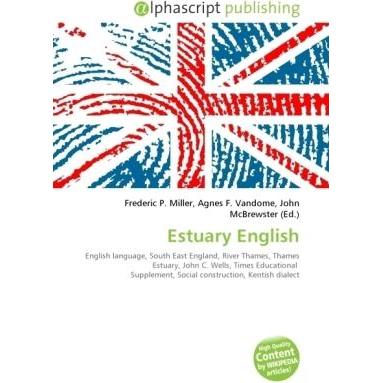 Estuary English, Fachbücher von Agnes F. Vandome, Frederic P. Miller, John McBrewster