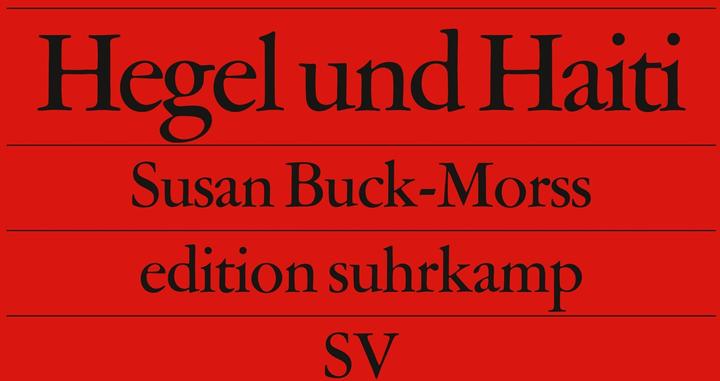 Produktbild Hegel und Haiti (Deutsch, Susan Buck-Morss, 2011)