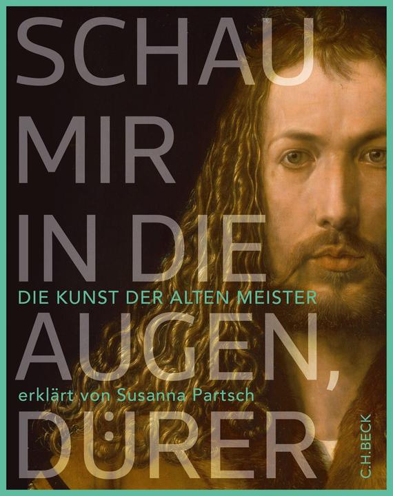Produktbild Schau mir in die Augen, Dürer! (Deutsch, Susanna Partsch, 2018)