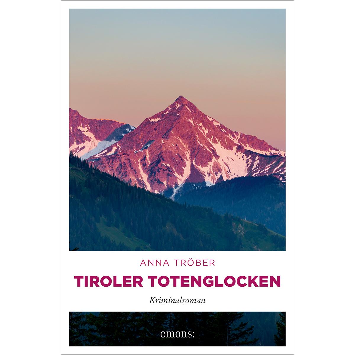 Tiroler Totenglocken, Belletristik von Anna Tröber