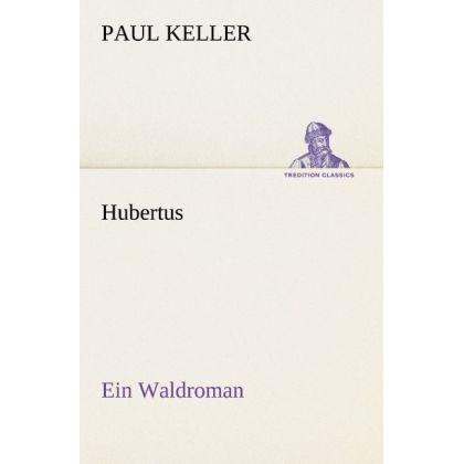 Hubertus, Belletristik von Paul Keller
