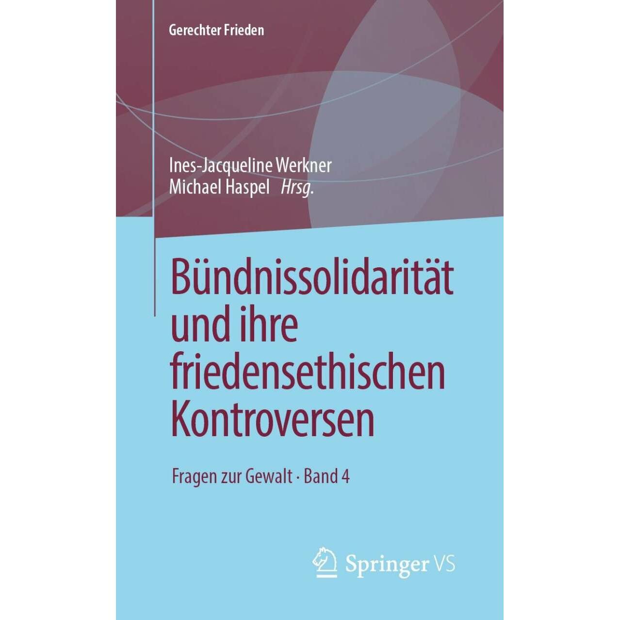 Bündnissolidarität und ihre friedensethischen Kontroversen, Fachbücher von Michael Haspel, Ines-Jacqueline Werkner