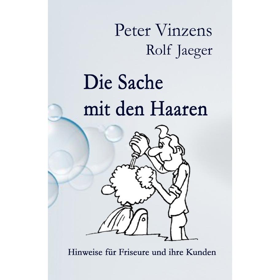 Die Sache mit den Haaren, Ratgeber von Peter Vinzens