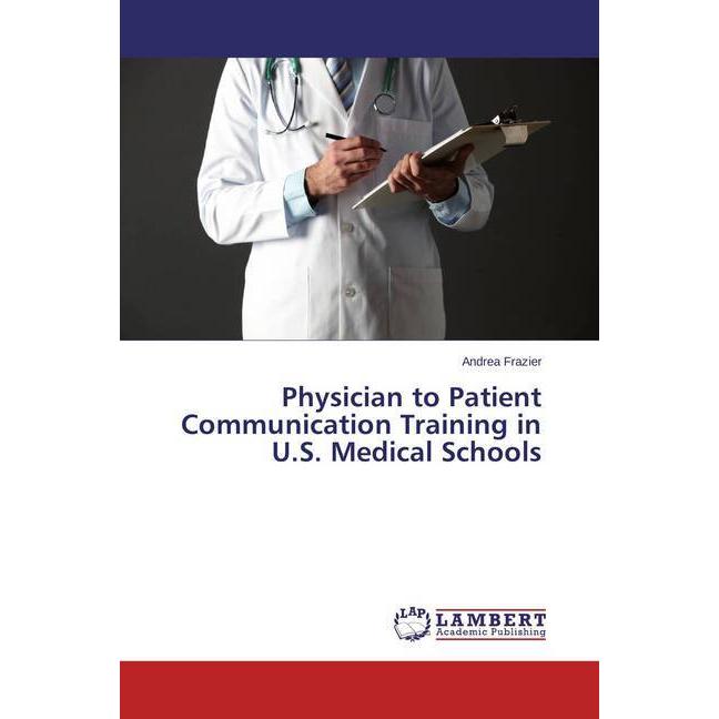 Physician to Patient Communication Training in U.S. Medical Schools, Fachbücher