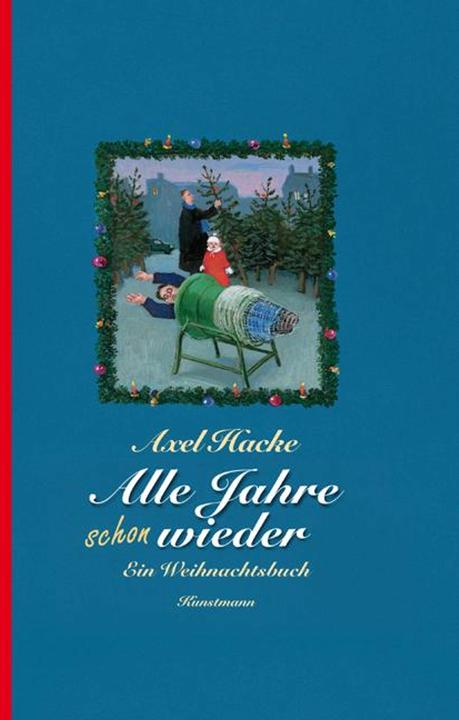 Produktbild Alle Jahre schon wieder (Deutsch, Axel Hacke, 2009)