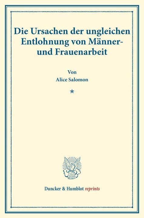 Produktbild Die Ursachen der ungleichen Entlohnung von Männer- und Frauenarbeit. (Deutsch, Alice Salomon, 2017)