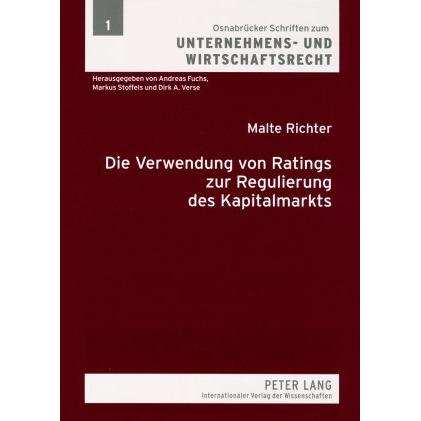 Die Verwendung von Ratings zur Regulierung des Kapitalmarkts, Fachbücher von Malte Richter