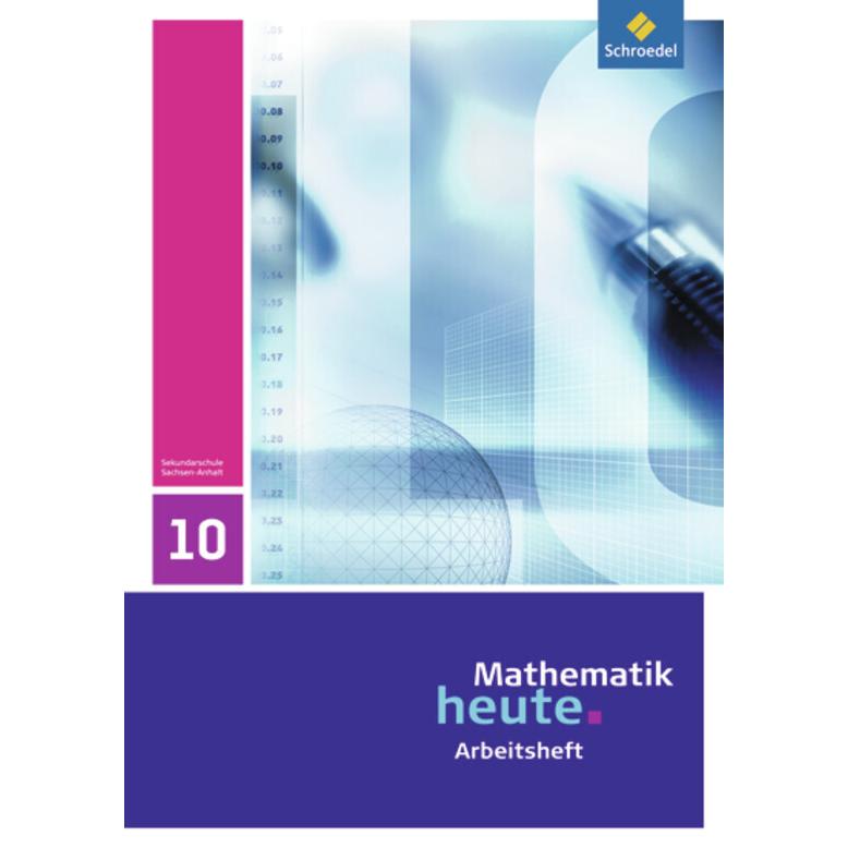 Mathematik heute 10. Arbeitsheft. Sachsen-Anhalt, Schulbücher von Rudolf Vom Hofe, Heinz Griesel, Helmut Postel
