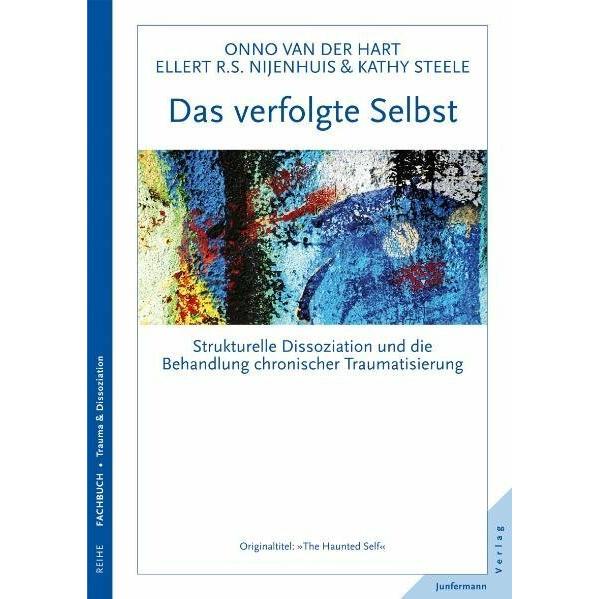 Das verfolgte Selbst, Fachbücher von Kathy Steele, Onno van der Hart