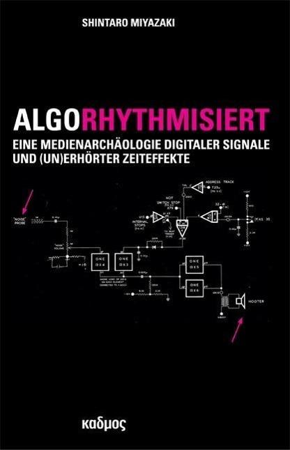 Produktbild Algorhythmisiert (Deutsch, Shintaro Miyazaki, 2013)