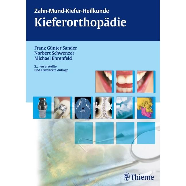 Kieferorthopädie, Fachbücher von Michael Ehrenfeld, Norbert Schwenzer, Franz G. Sander