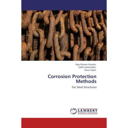 Corrosion Protection Methods, Fachbücher von Raja R. Hussain, Sabih Salahuddin, Omer Sabih