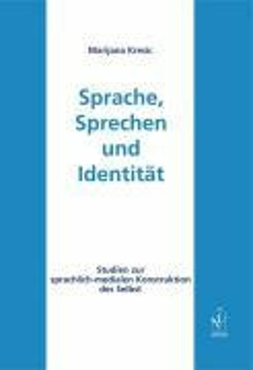 Produktbild Sprache, Sprechen und Identität (Deutsch, Marijana Kresic, 2007)