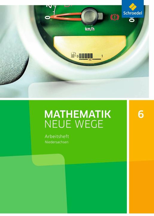 Produktbild Mathematik Neue Wege 6. Ausgabe 2015 G9. Arbeitsheft. NI (Deutsch, Arno Lergenmüller, Günter Schmidt, Henning Körner, Martin Zacharias, 2015)